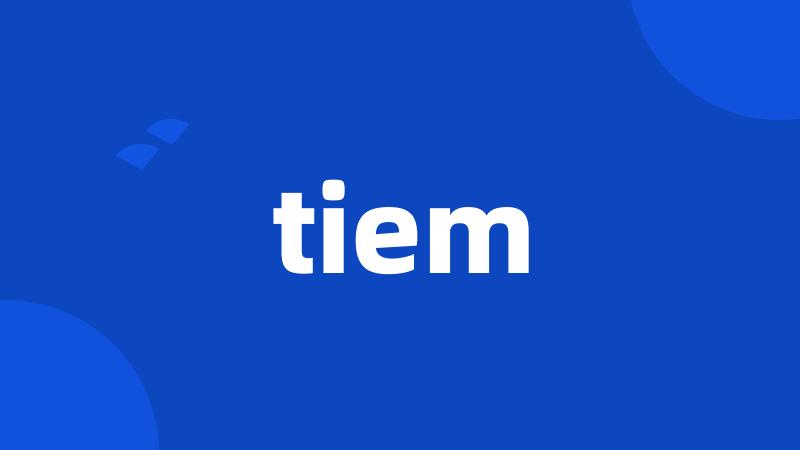 tiem