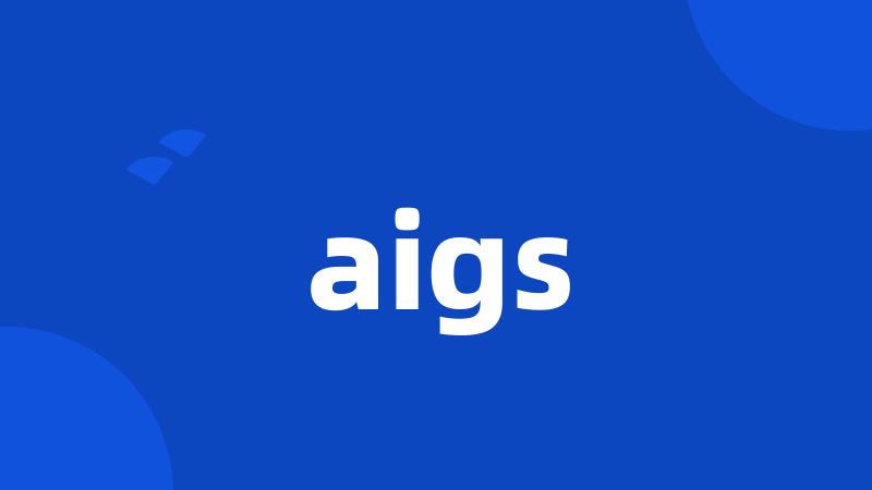 aigs