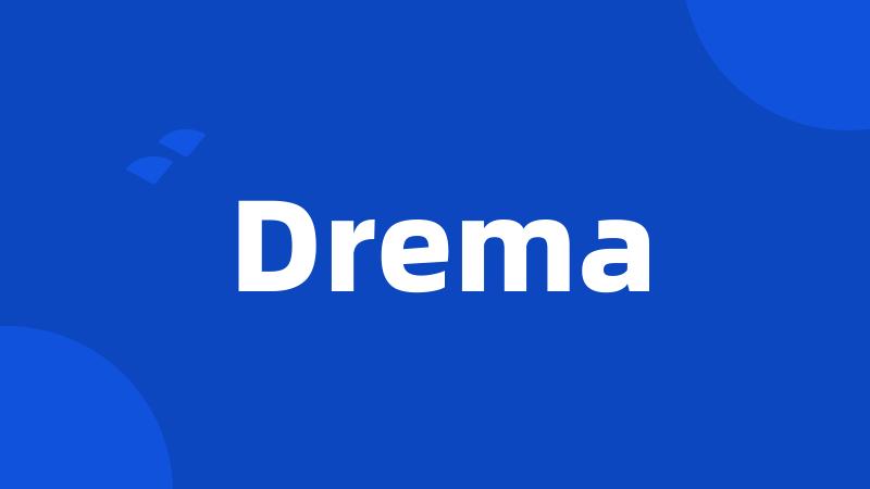 Drema