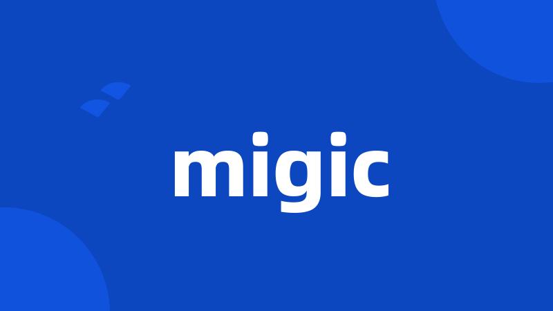 migic