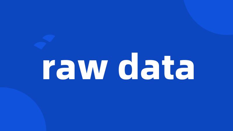 raw data