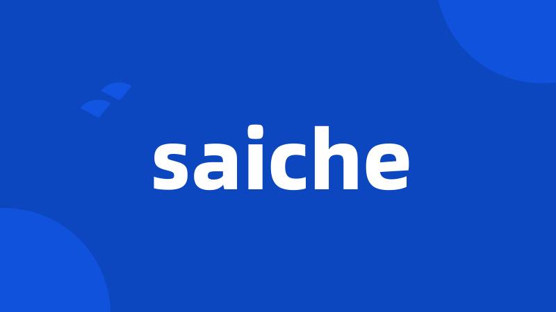 saiche