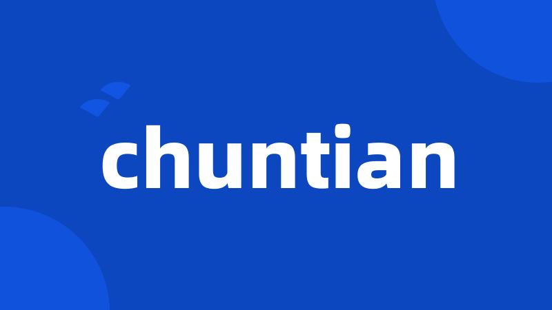 chuntian