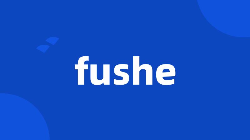 fushe