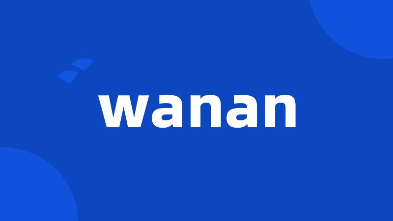 wanan