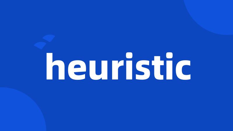 heuristic