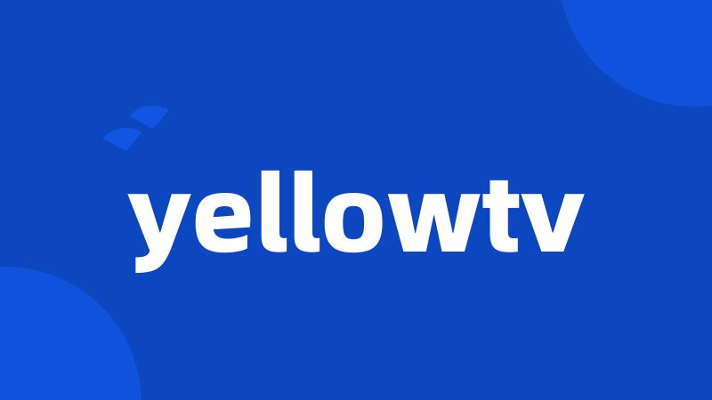 yellowtv