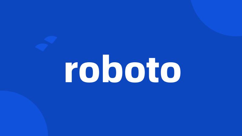 roboto