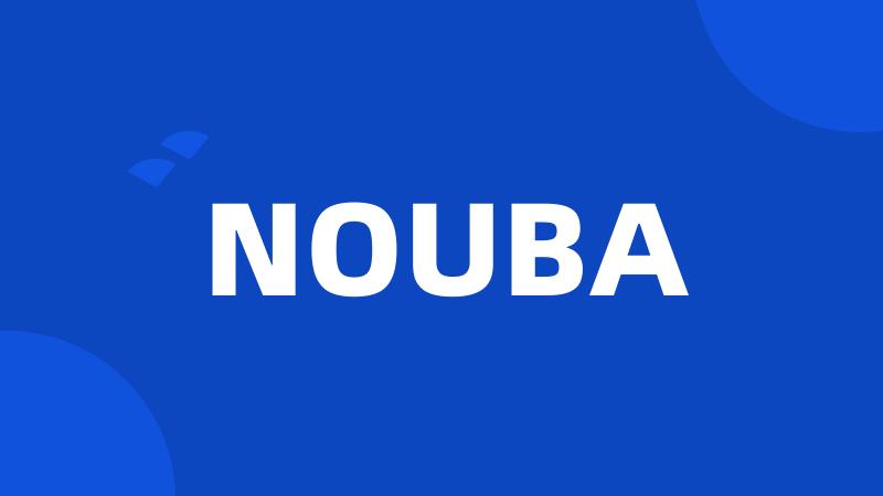 NOUBA