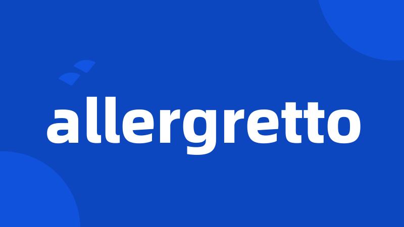 allergretto