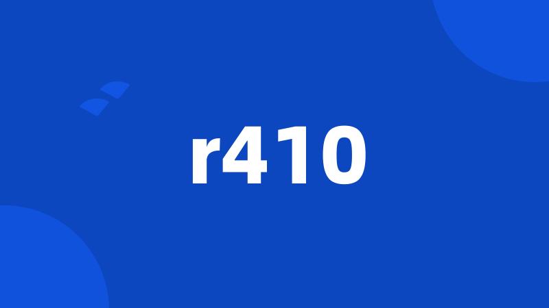 r410