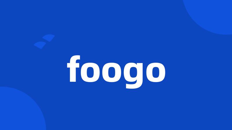 foogo