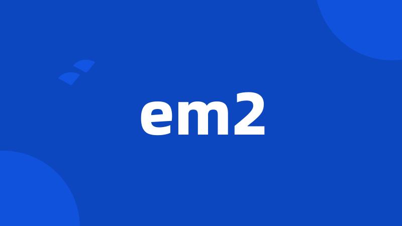 em2