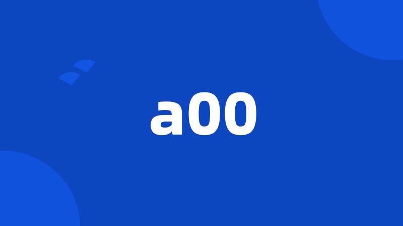 a00