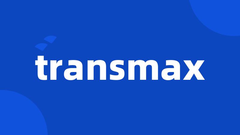 transmax