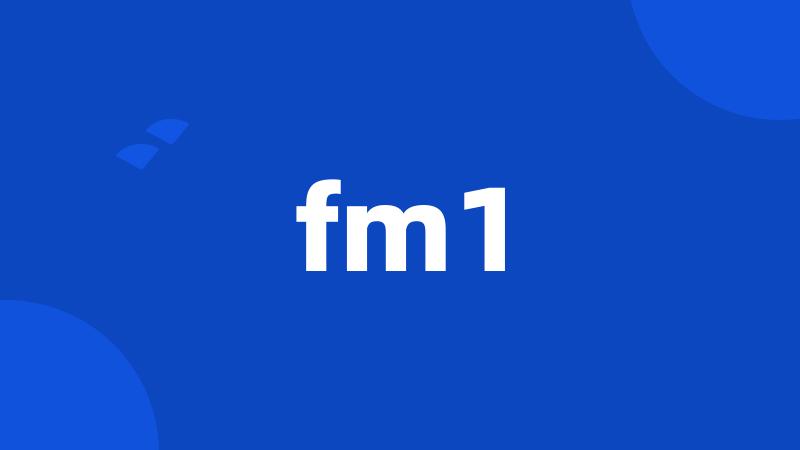 fm1