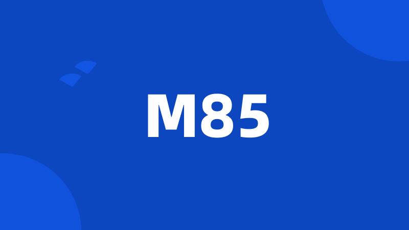 M85