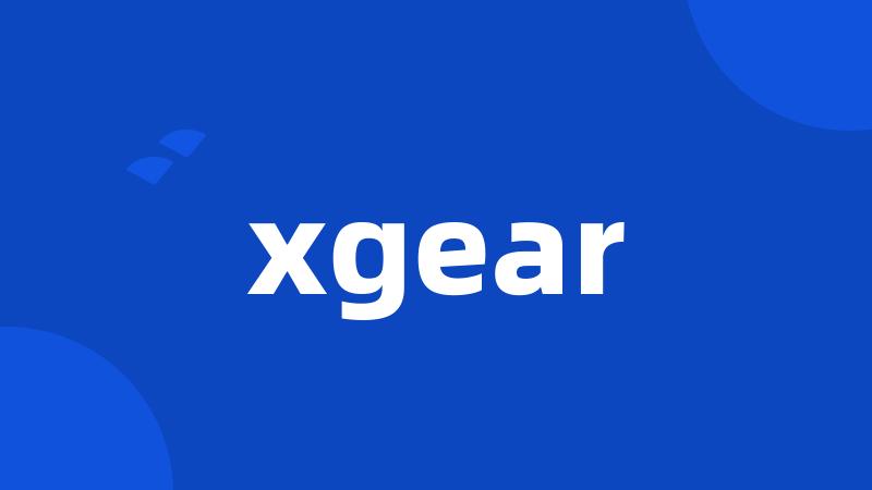 xgear