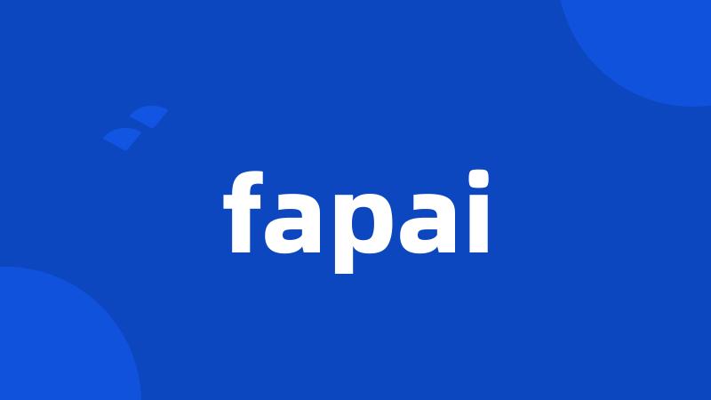 fapai