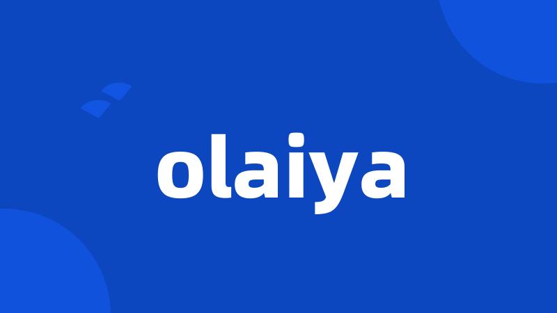 olaiya