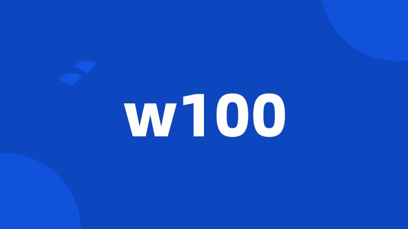 w100