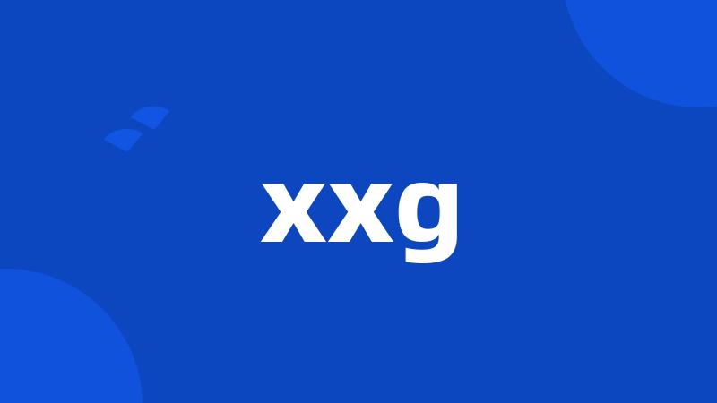 xxg