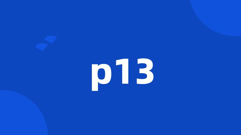 p13