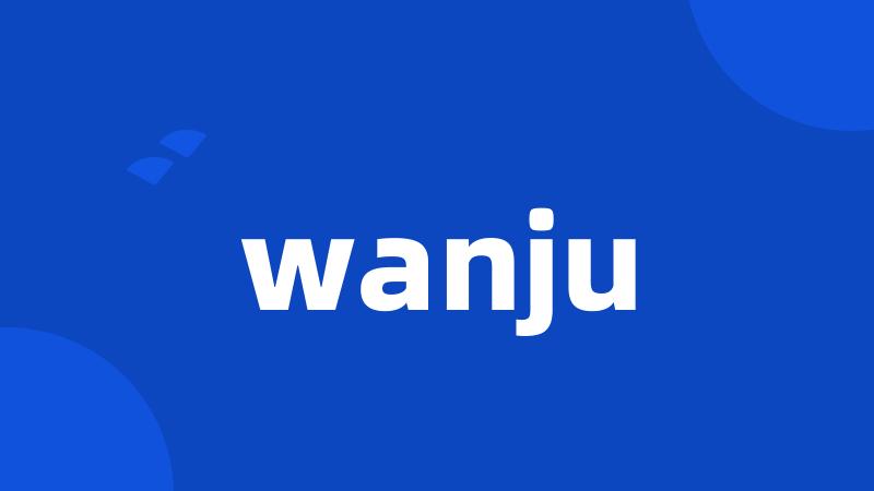 wanju