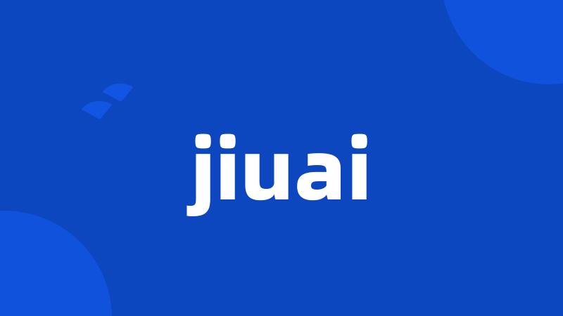 jiuai