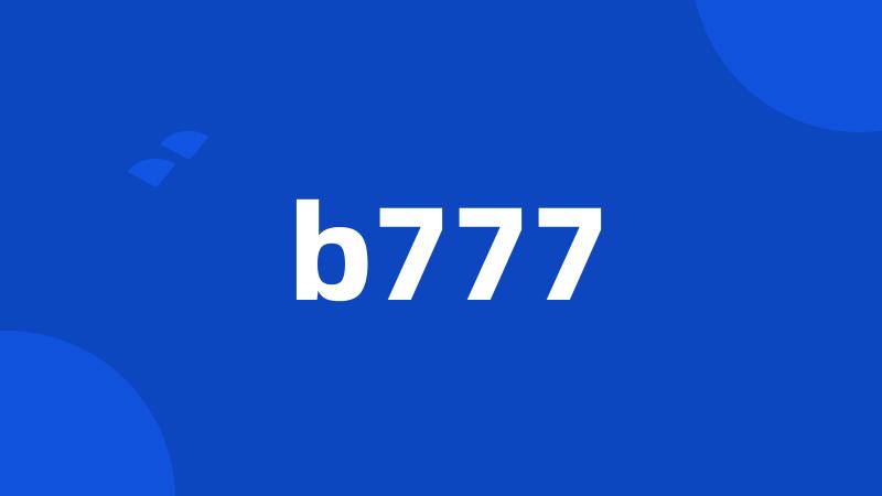 b777