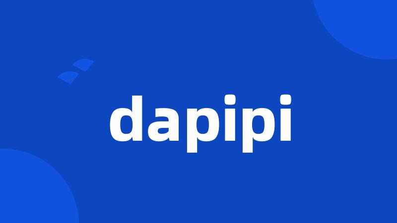 dapipi