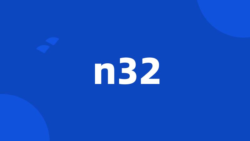 n32