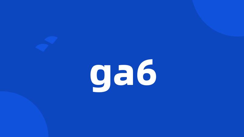 ga6