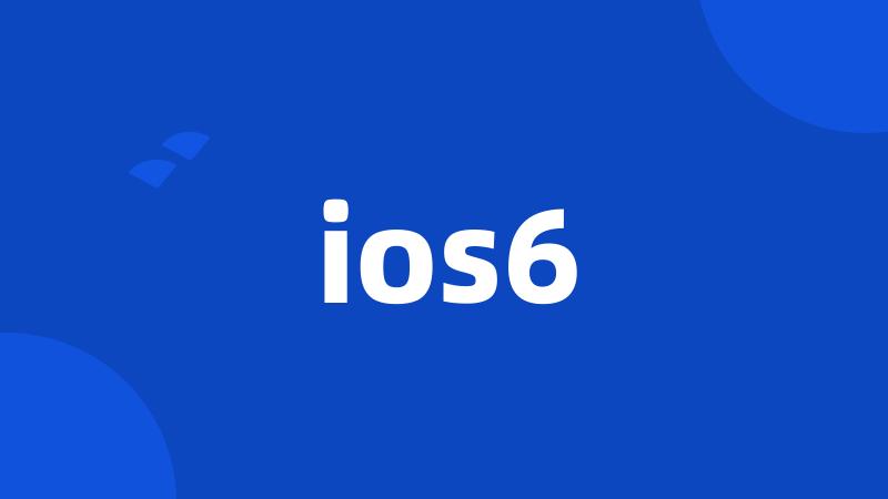 ios6