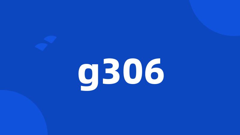 g306