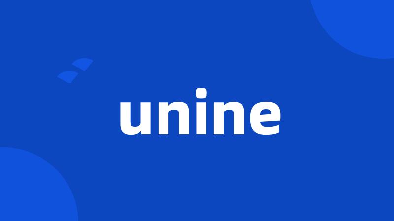 unine