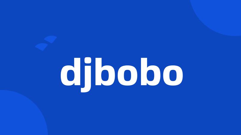 djbobo