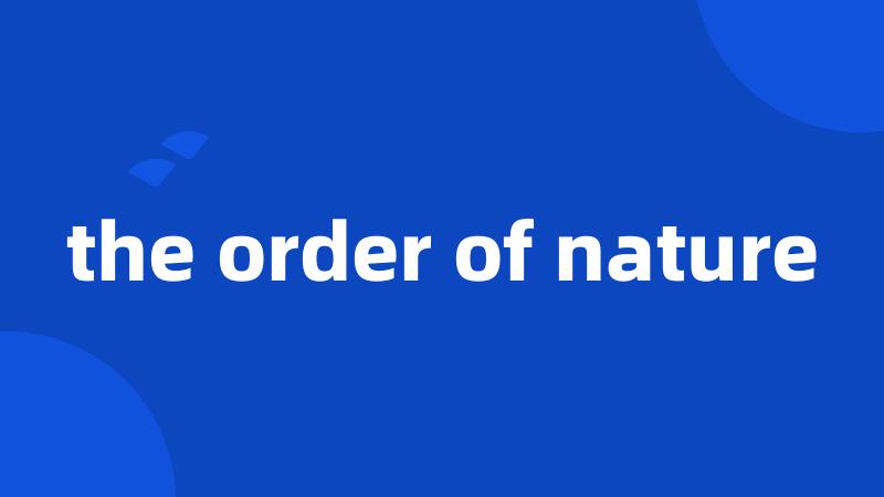 the order of nature