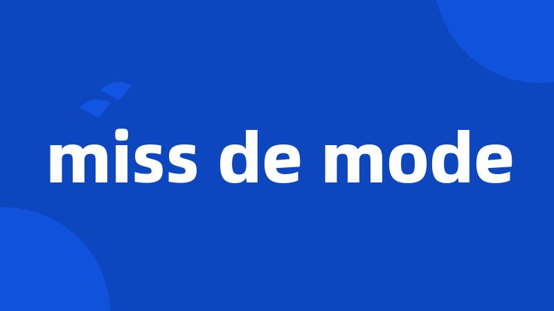 miss de mode