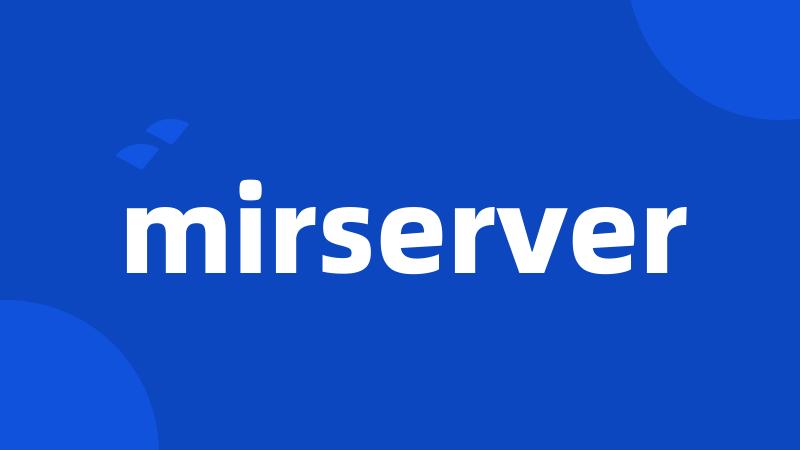 mirserver