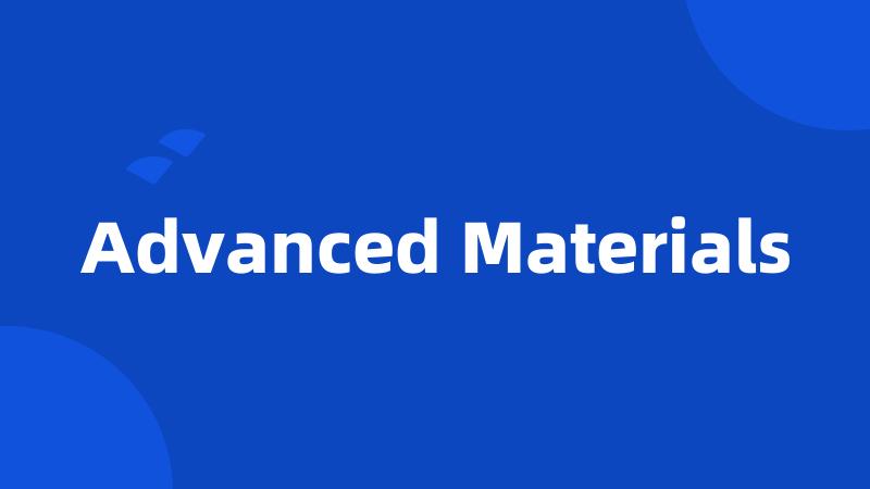 Advanced Materials