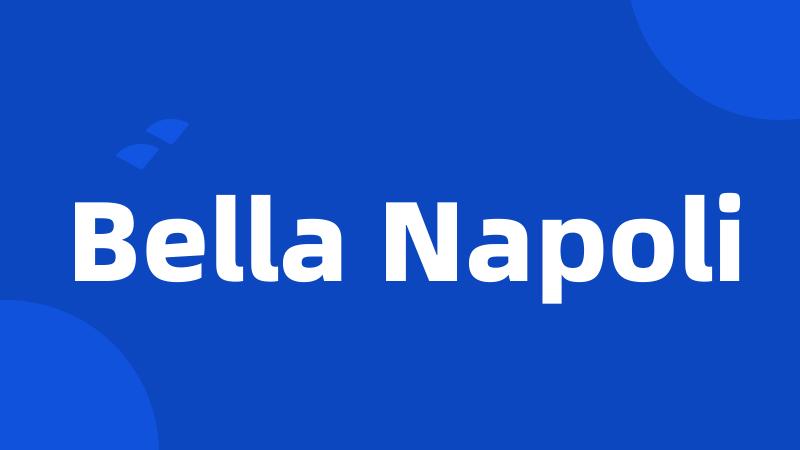 Bella Napoli