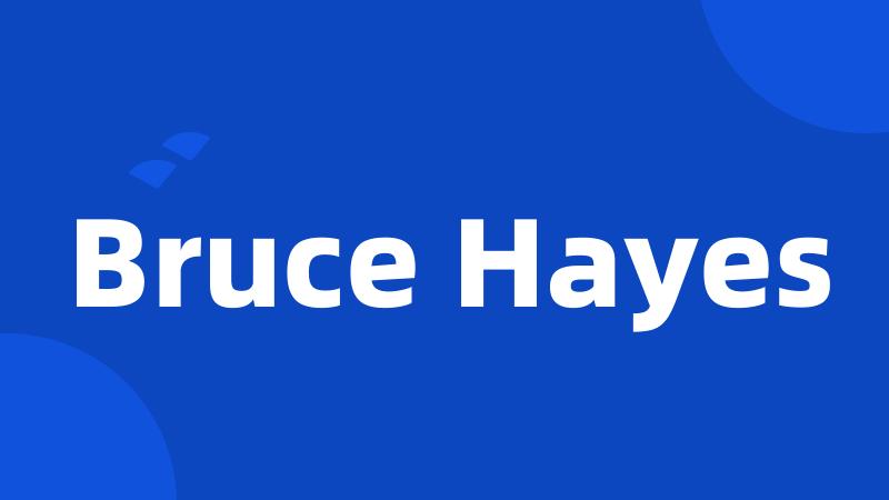 Bruce Hayes