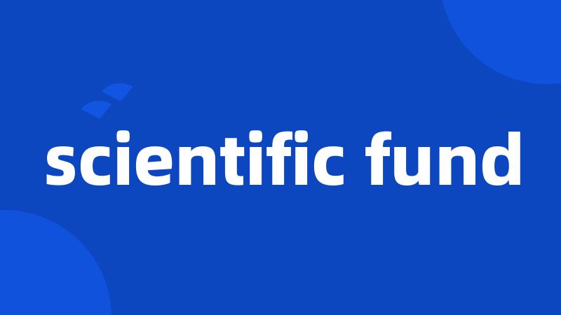 scientific fund