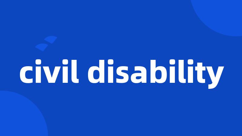 civil disability