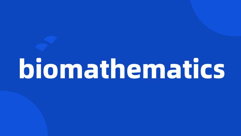 biomathematics