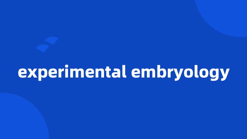 experimental embryology