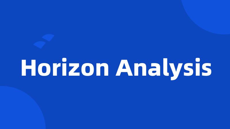 Horizon Analysis