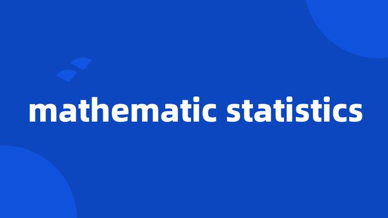 mathematic statistics