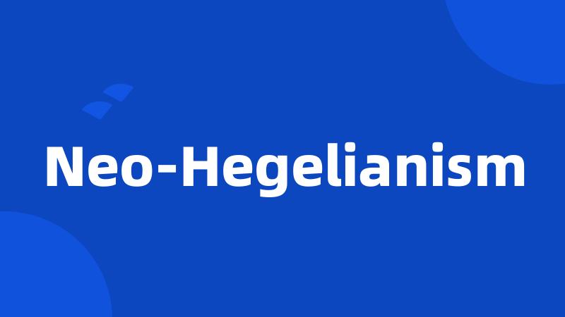 Neo-Hegelianism